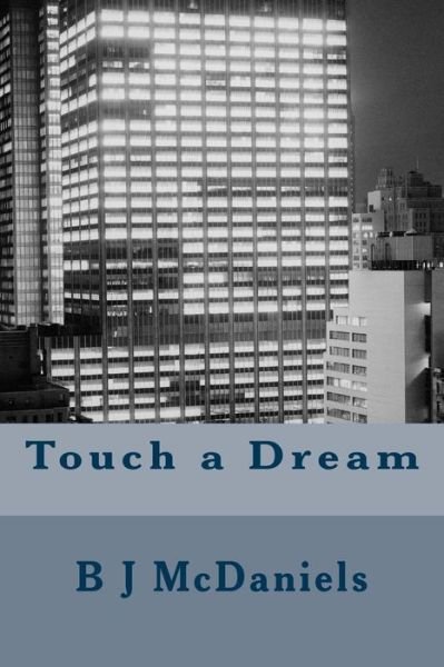 Cover for B J Mcdaniels · Touch a Dream (Paperback Book) (2015)