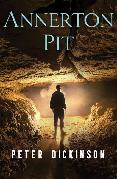 Annerton Pit - Peter Dickinson - Books - Open Road Media - 9781504014953 - June 16, 2015