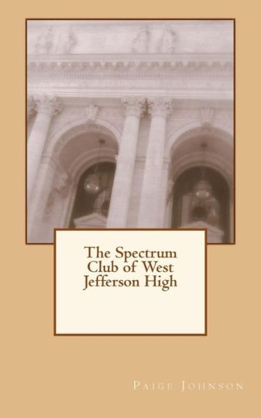 Cover for Paige Duncan Johnson · The Spectrum Club of West Jefferson High (Taschenbuch) (2014)