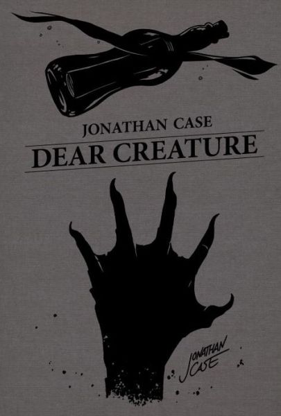 Cover for Jonathan Case · Dear Creature (Hardcover Book) (2016)