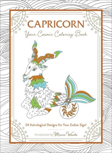 Cover for Mecca Woods · Capricorn: Your Cosmic Coloring Book: 24 Astrological Designs for Your Zodiac Sign! - Cosmic Coloring Book (Paperback Book) (2020)