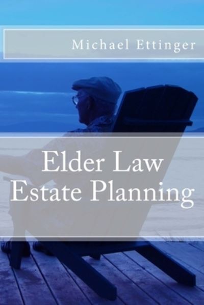 Cover for Michael Ettinger · Elder Law Estate Planning (Paperback Book) (2015)