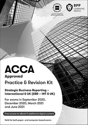 ACCA Strategic Business Reporting: Practice and Revision Kit - BPP Learning Media - Books - BPP Learning Media - 9781509783953 - March 2, 2020