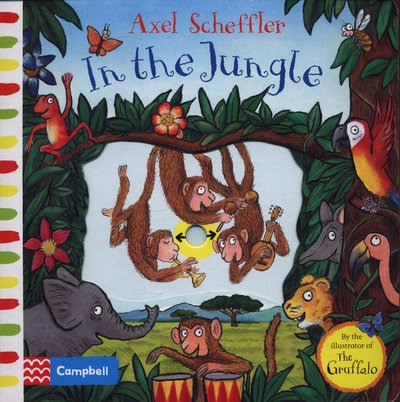 Cover for Campbell Books · In the Jungle: A Push, Pull, Slide Book - Campbell Axel Scheffler (Tavlebog) (2018)