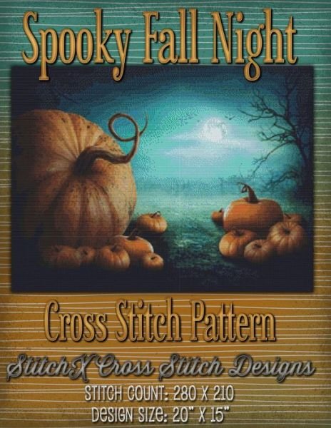 Cover for Tracy Warrington · Spooky Fall Night Cross Stitch Pattern (Paperback Book) (2015)