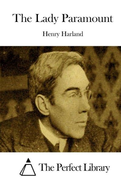 Cover for Henry Harland · The Lady Paramount (Paperback Book) (2015)