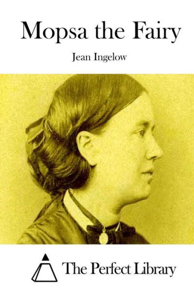 Cover for Jean Ingelow · Mopsa the Fairy (Taschenbuch) (2015)