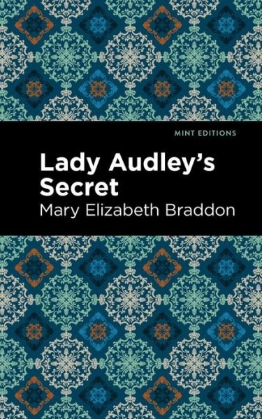 Cover for Mary Elizabeth Braddon · Lady Audley's Secret - Mint Editions (Hardcover bog) (2021)
