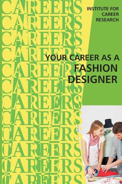 Cover for Institute for Career Research · Your Career As a Fashion Designer (Paperback Book) (2015)