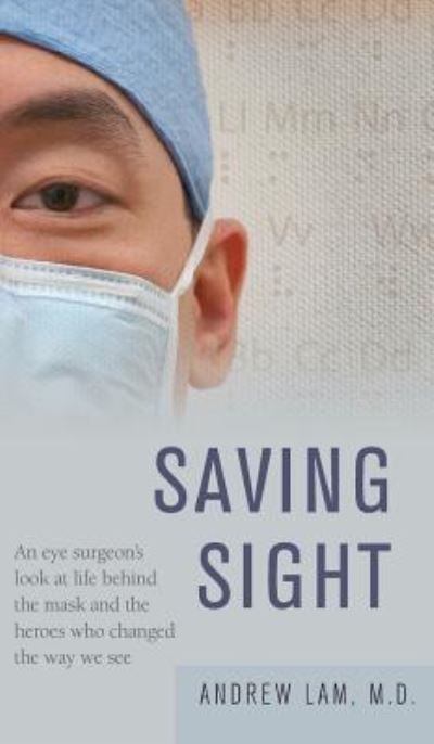 Cover for Andrew Lam · Saving Sight (Hardcover Book) (2013)