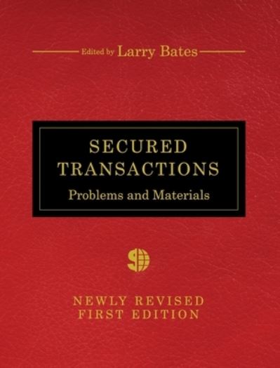 Cover for Larry Bates · Secured Transactions (Hardcover Book) (2018)