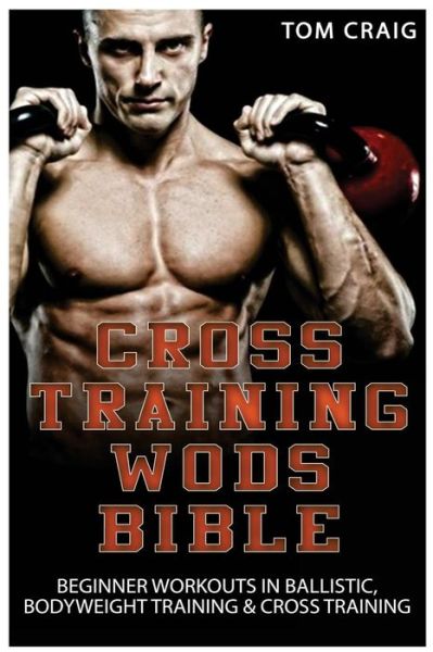 Cover for Tom Craig · Cross Training Wods Bible (Paperback Bog) (2015)