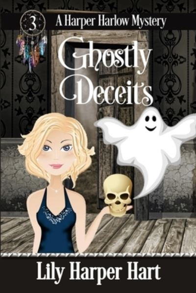 Cover for Lily Harper Hart · Ghostly Deceits (Paperback Book) (2016)