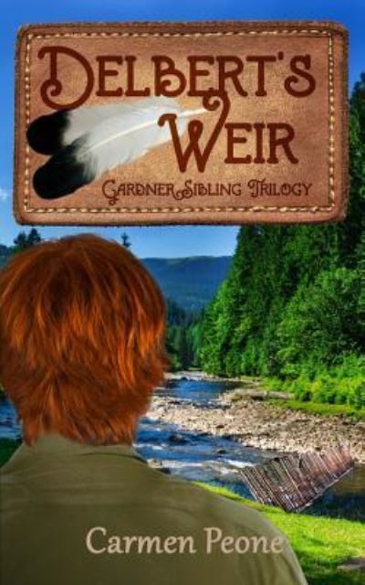 Delbert's Weir - Carmen Peone - Books - Createspace Independent Publishing Platf - 9781519414953 - December 11, 2015