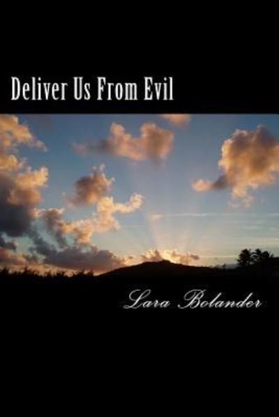 Cover for Lara Bolander · Deliver Us From Evil (Paperback Book) (2016)
