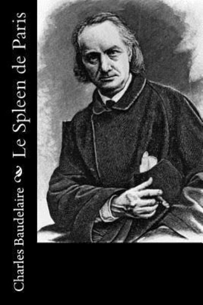 Cover for Charles Baudelaire · Le Spleen de Paris (Paperback Bog) (2016)