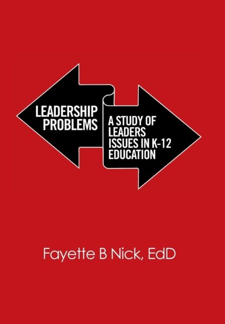 Cover for EdD Fayette B Nick · Leadership Problems (Hardcover Book) (2016)