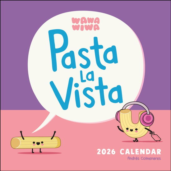 Cover for Mr. Andres J. Colmenares · Wawawiwa's Pasta La Vista 2026 Wall Calendar (Calendar) (2025)