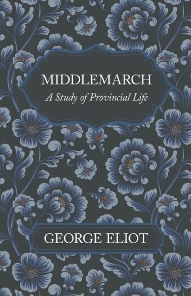 Cover for George Eliot · Middlemarch - A Study of Provincial Life (Paperback Book) (2020)