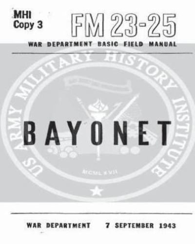 Cover for United States War Department · FM 23-25 Bayonet by United States War Department (Paperback Book) (2016)