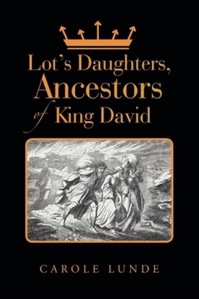 Cover for Carole Lunde · Lot's Daughters, Ancestors of King David (Paperback Book) (2019)