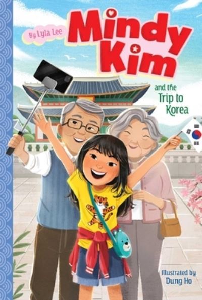 Cover for Lyla Lee · Mindy Kim and the Trip to Korea - Mindy Kim (Hardcover Book) (2021)