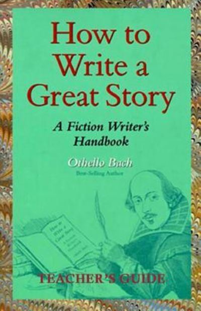 Cover for Othello Bach · How to Write a Great Story - Teacher's Guide (Paperback Book) (2016)