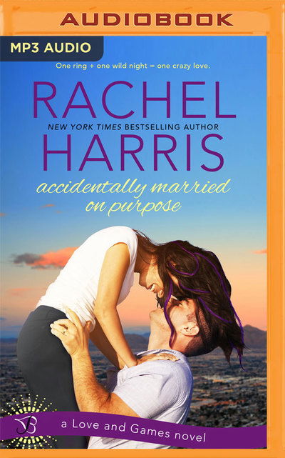 Cover for Rachel Harris · Accidentally Married on Purpose (MP3-CD) (2017)