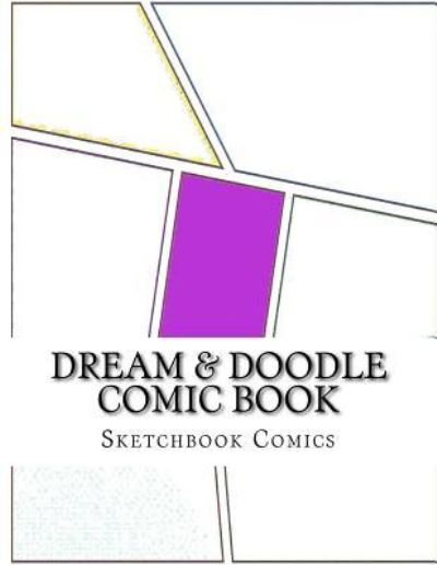 Cover for Sketchbook Comics · Dream &amp; Doodle Comic Book (Paperback Book) (2016)