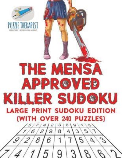 Cover for Puzzle Therapist · The Mensa Approved Killer Sudoku Large Print Sudoku Edition (with over 240 Puzzles) (Paperback Book) (2017)