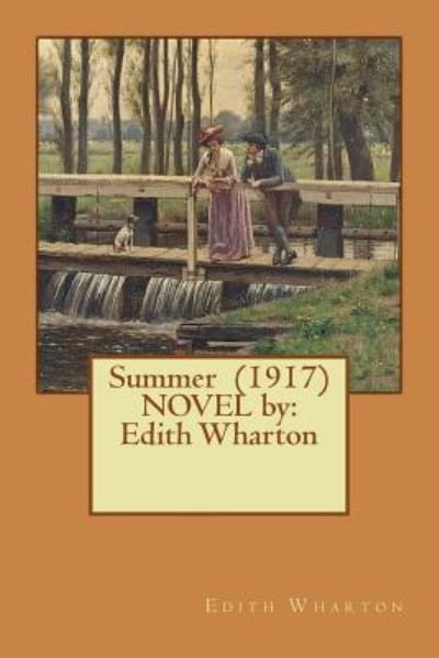 Cover for Edith Wharton · Summer (1917) NOVEL by (Paperback Bog) (2017)