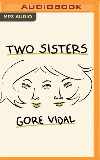 Two Sisters - Gore Vidal - Muzyka - Brilliance Corporation - 9781543695953 - 6 października 2020