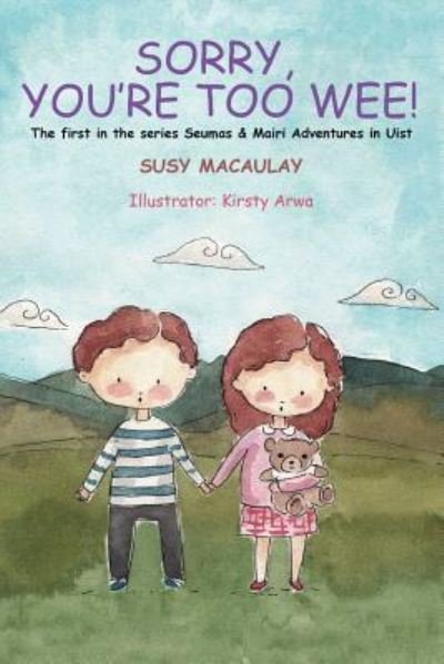 Cover for Susy Macaulay · Sorry, You're Too Wee! revised edition (Paperback Book) (2017)