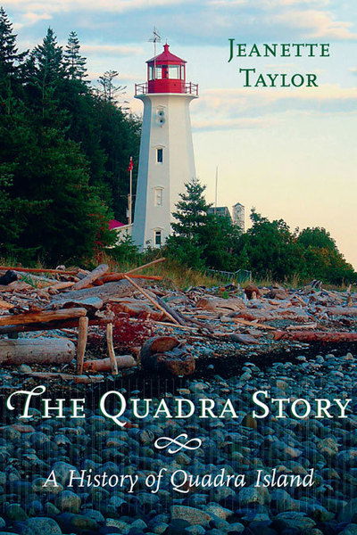 Quadra Story - Jeanette Taylor - Books - Harbour Publishing - 9781550174953 - April 12, 2010