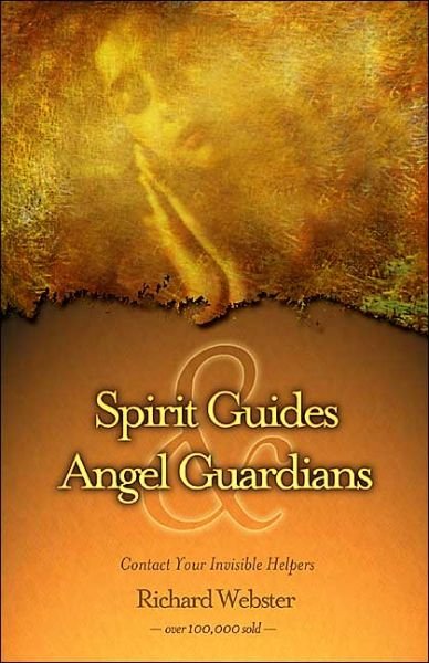 Cover for Richard Webster · Spirit Guides and Angel Guardians: Contact Your Invisible Helpers (Paperback Book) (2002)