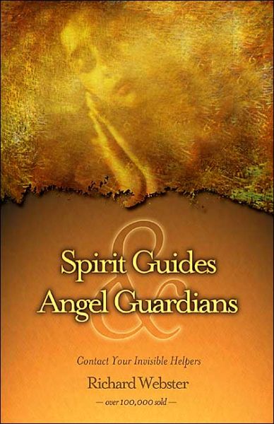 Cover for Richard Webster · Spirit Guides &amp; Angel Guardians: Contact Your Invisible Helpers (Paperback Book) (2002)