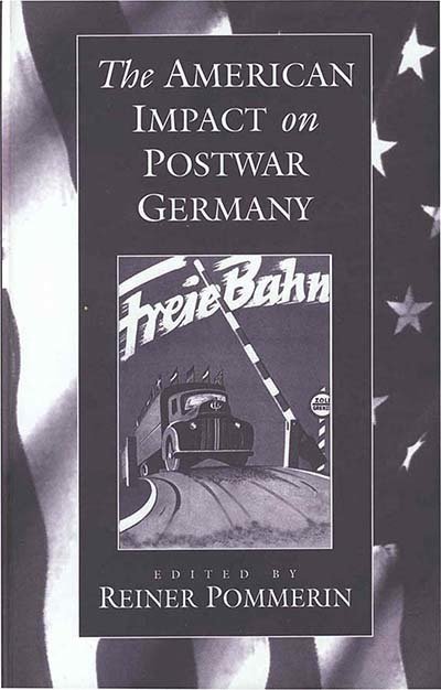 Cover for Reiner Pommerin · The American Impact on Postwar Germany (Pocketbok) (1996)