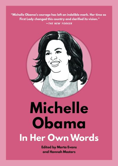 Michelle Obama: In Her Own Words: In Her Own Words - In Their Own Words - - Books - Surrey Books,U.S. - 9781572842953 - April 22, 2021