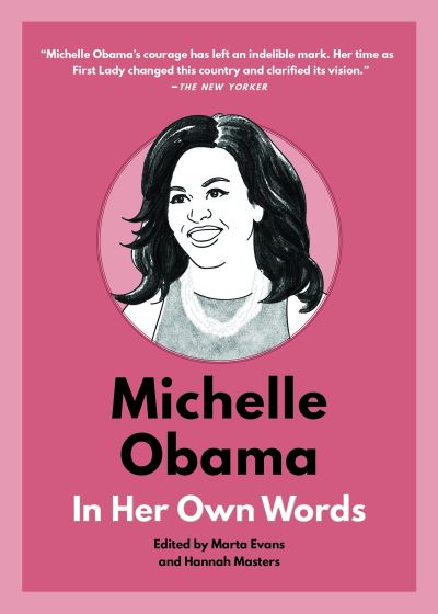 Cover for Michelle Obama: In Her Own Words: In Her Own Words - In Their Own Words (Gebundenes Buch) (2021)