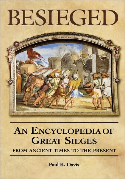 Cover for Paul K. Davis · Besieged: An Encyclopedia of Great Sieges from Ancient Times to the Present (Hardcover Book) (2001)