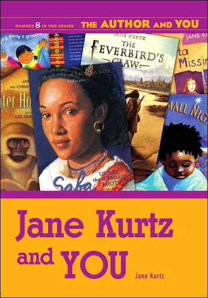 Cover for Jane Kurtz · Jane Kurtz and YOU - The Author and YOU (Paperback Book) (2007)