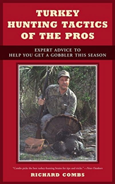 Cover for Richard Combs · Turkey Hunting Tactics of the Pros: Expert Advice to Help You Get a Gobbler This Season (MISC) (2006)