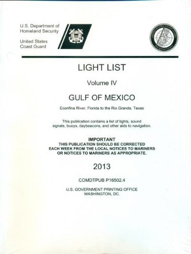 Cover for U S Coast Guard · Light List, Volume 4: Gulf of Mexico, Econfina, Florida to the Rio Grande, Texas 2013 (Paperback Book) (2013)