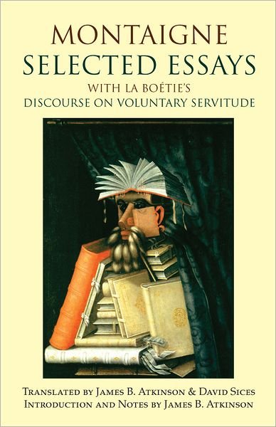 Cover for Michel de Montaigne · Montaigne: Selected Essays: with La Boetie's Discourse on Voluntary Servitude - Hackett Classics (Pocketbok) (2012)