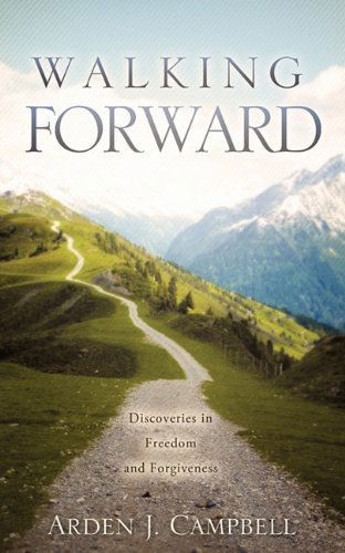 Cover for Arden J. Campbell · Walking Forward (Paperback Book) (2010)