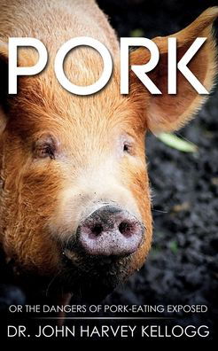 Cover for John Harvey Kellogg · Pork (Paperback Bog) (2020)