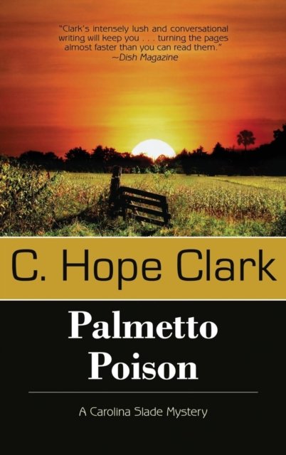 Cover for C Hope Clark · Palmetto Poison (Hardcover Book) (2014)
