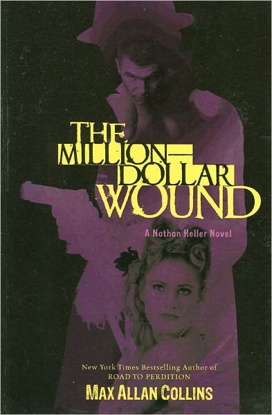 Cover for Max Allan Collins · Million-dollar Wound, the - Nathan Heller Series (Paperback Bog) (2011)