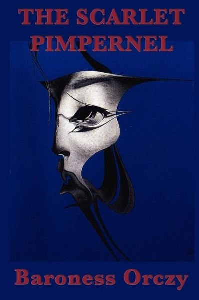 Cover for Emmuska Orczy · The Scarlet Pimpernel (Paperback Bog) (2010)