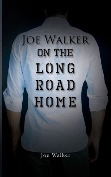Cover for Joe Walker · On the Long Road Home (Hardcover Book) (2014)